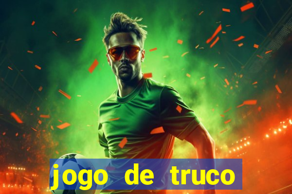 jogo de truco valendo dinheiro real